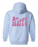 Be Happy Hoodie