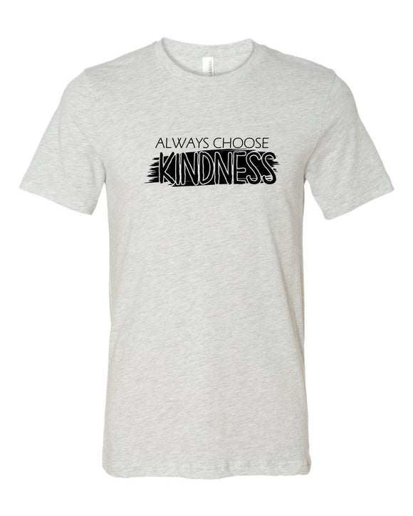 Always Choose Kindness Tee